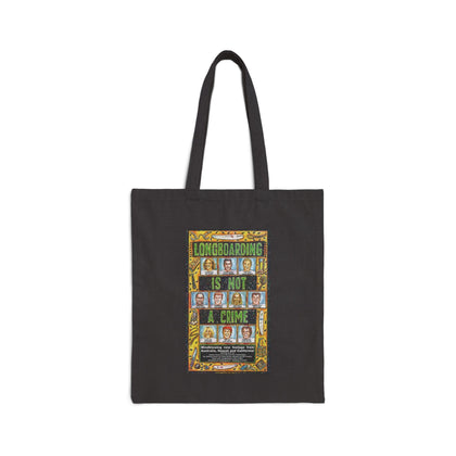 LONGBOARDING IS NOT A CRIME · Cotton Canvas Tote Bag