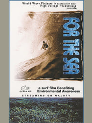 A promotional poster for the surf film 'For the Sea' featuring a silhouette of a surfer against a wave background, with text indicating the film is streaming on Nalu TV and Ocean Aid involvement.