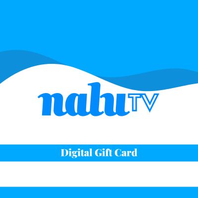 Nalu.TV Digital Gift Card