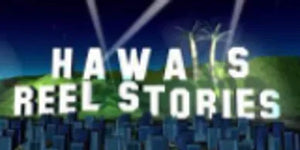 Hawaii Reel Stories