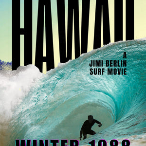 Poster for a surf movie titled 'Hawaii: A Jimi Berlin Surf Movie' from Winter 1988, featuring a surfer in a wave.