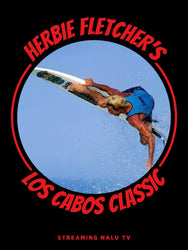 Promotional image for Herbie Fletcher's Los Cabos Classic surf film featuring a surfer on a wave with the text 'Streaming Now On Nalu TV' and the Los Cabos Classic logo.