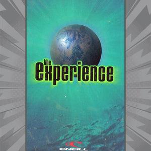 Poster for 'The Experience' with a globe design and O'Neill branding.